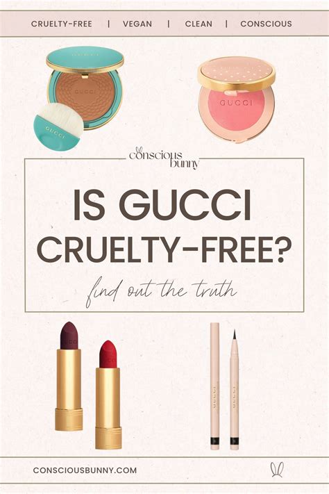 how ethical is gucci|is Gucci cosmetics cruelty free.